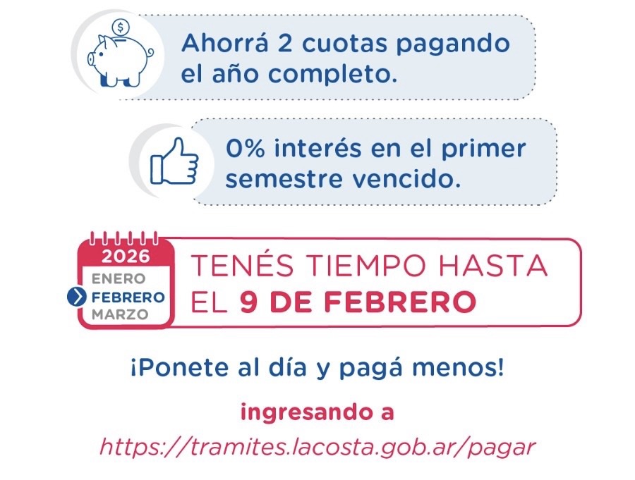 PAGO ANTICIPADO DE TASAS: DESCUENTOS, CUOTAS SIN INTERÉS Y ATENCIÓN EXTENDIDA HASTA EL 9 DE FEBRERO